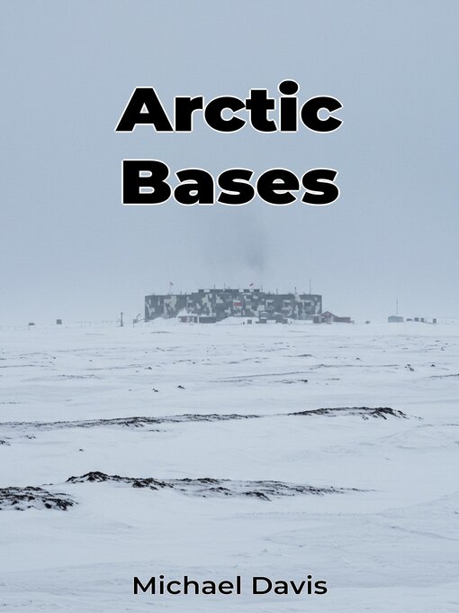 Title details for Arctic Bases by Michael Davis - Available
